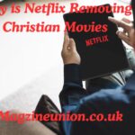 Why is Netflix Removing Christian Movies